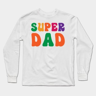 super dad Long Sleeve T-Shirt